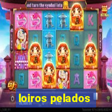 loiros pelados